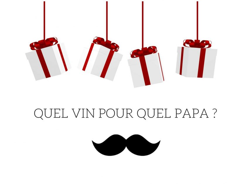 Quel vin pour quel papa ?