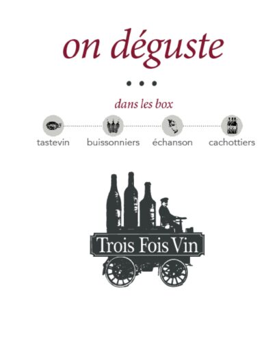 Bienvenue chez Trois Fois Vin !